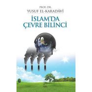 İSLAM'DA ÇEVRE BILINCI - YUSUF EL-KARADAVÎ