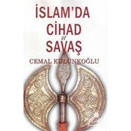 İslam’da Cihad Ve Savaş - Cemal Külünkoğlu