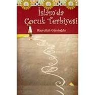 İSLAM'DA ÇOCUK TERBIYESI - HAYRULLAH GÜNDOĞDU