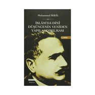 İSLAM'DA DINI DÜŞÜNCENIN YENIDEN YAPILANDIRILMASI - MUHAMMED İKBAL