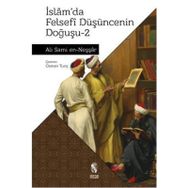 İSLAMDA FELSEFI DÜŞÜNCENİN DOĞUŞU 2 - ALI SAMI EN-NEŞŞAR