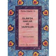 İSLAM'DA HAKLAR VE VAZIFELER - MEHMET ŞAKİR