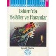 İSLAM'DA HELALLER VE HARAMLAR - İSMAİL MUTLU