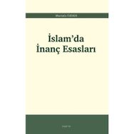 İslam'da İnanç Esasları - Mustafa Özden