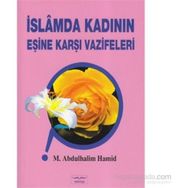 İslamda Kadının Eşine Karşı Vazifeleri - M. Abdulhalim Hamid M. Abdulhalim Hamid