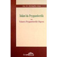 İSLAMDA PEYGAMBERLIK VE YALANCI PEYGAMBERLIK OLGUSU - ABDULGAFFAR ASLAN