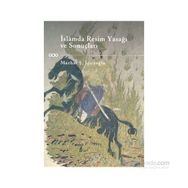 İslamda Resim Yasağı ve Sonuçları - Mazhar Şevket İpşiroğlu