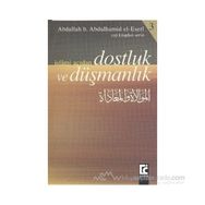 İslami Açıdan Dostluk ve Düşmanlık - abdullah bin abdulhamid el eseri
