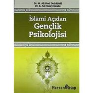 İslami Açıdan Gençlik Psikolojisi - M. Ali Haci Dehabadi Dr. S. Ali Huseynizade S. Ali Hüseynizade