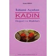 İSLAMİ AÇIDAN KADIN DEĞERİVE HAKLARI - OSMAN ERSAN