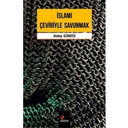 İslamı Çeviriyle Savunmak - Atalay Gündüz