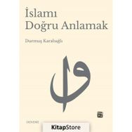 İslamı Doğru Anlamak - Durmuş Karabağlı
