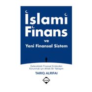 İslami Finans ve Yeni Finansal Sistem - Tarıq Alrifai