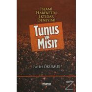 İslami Hareketin İktidar Deneyimi Tunus ve Mısır - Fatih Okumuş