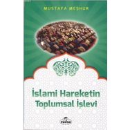 İslami Hareketin Toplumsal İşlevi - Mustafa Meşhur