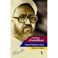 İSLAMI İLIMLERE GIRIŞ MANTIK VE FELSEFE - M HADI ESEDI MURTAZA MUTAHHARI ALLAME TABATABAI
