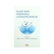 İslami İnanç Değerleri ve Çağdaş Dini Akımlar - Fikret Karaman