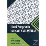 İslami Perspektifte İktisadi Yaklaşımlar - İlhan Eroğlu Yusuf Temür Serkan Kekevi