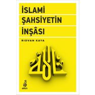 İslami Şahsiyetin İnşası - Rıdvan Kaya