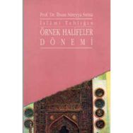 İslami Tebliğin Örnek Halifeler Dönemi - İhsan Süreyya Sırma