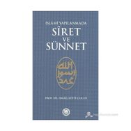 İSLAMİ YAPILANMADA SIRET VE SÜNNET - İSMAİL LÜTFİ ÇAKAN