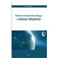 İslamın Atomik Evren Anlayışı ve Deizm Eleştirisi - Turan Dİkel