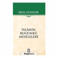 İSLAMIN BUGÜNKÜ MESELELERI - EROL GÜNGÖR
