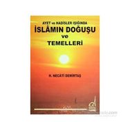 İSLAM`IN DOĞUŞU VE TEMELLERI - H. NECATI DEMİRTAŞ