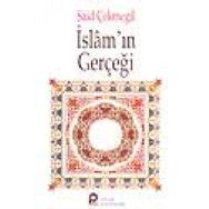 İSLAM`IN GERÇEĞİ - SAID ÇEKMEGİL