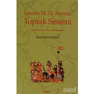 İSLAMIN İLK ÜÇ ASRINDA TOPRAK SISTEMI - MUSTAFA DEMIRCI