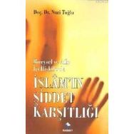 İSLAM'IN ŞİDDET KARŞITLIĞI - NURI TUĞLU