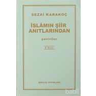 İslamın Şiir Anıtlarından - Sezai Karakoç