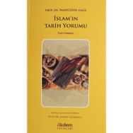 İslam'ın Tarih Yorumu - İmadüddin Halil
