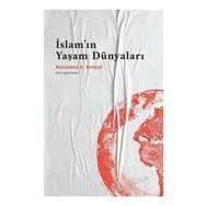 İslam'ın Yaşam Dünyaları - Mohammed A. Bamyeh