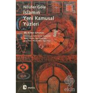 İSLAMIN YENI KAMUSAL YÜZLERI BIR ATÖLYE ÇALIŞMASI - NILÜFER GÖLE