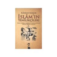 İSLAM'IN YENİLİKÇİLERİ - 2. CILT - RECEP İHSAN ELİAÇIK