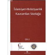 İslamiyet - Hıristiyanlık Kavramları Sözlüğü 2 Cilt Takım - Halis Albayrak Mualla Selçuk Peter Antes Richard Heinzmann Martin Thurner