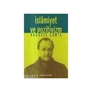 İSLAMİYET VE POZITIVIZM - AUGUSTE COMTE