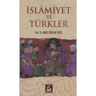 İSLAMİYET VE TÜRKLER - HAKKI DURSUN YILDIZ