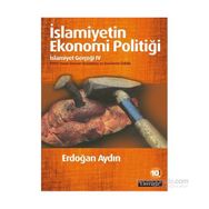 İslamiyetin Ekonomi Politiği - Erdoğan Aydın