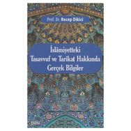 İslamiyetteki Tasavvuf ve Tarikat Hakkında Gerçek Bilgiler - Recep Dikici