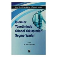 İşlemler Yönetiminde Güncel Yaklaşımlar Seçme Yazılar - Hasan Kürşat Güleş