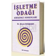 İŞLETME ODAĞI GİRİŞİMCİ SORUNLARI - RÜŞTÜ BOZKURT