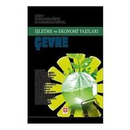 İşletme ve Ekonomi Yazıları Çevre - Ekin Basım Yayın