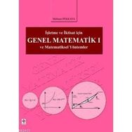 İŞLETME VE İKTİSAT İÇİN GENEL MATEMATIK I VE MATEMATIKSEL YÖNTEMLER - MEHMET PEKKAYA