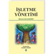 İşletme Yönetimi - Mehmet Akif Çakırer