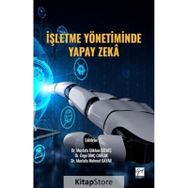 İşletme Yönetiminde Yapay Zeka Gazi Kitabevi
