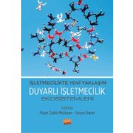 İşletmecilikte Yeni Yaklaşım Duyarlı İşletmecilik Ekosistemleri Nobel Bilimsel Eserler