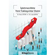 İşletmecilikte Yeni Yaklaşımlar Dizini - Leyla Şenol