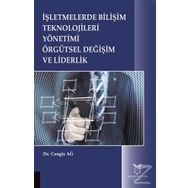İşletmelerde Bilişim Teknolojileri Yönetimi Örgütsel Değişim ve Liderlik - Cengiz Ağansoy